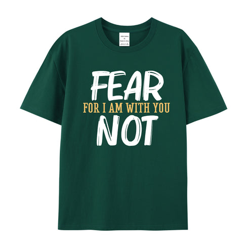 Men's Fear Not For I Am With You Cotton T-Shirt