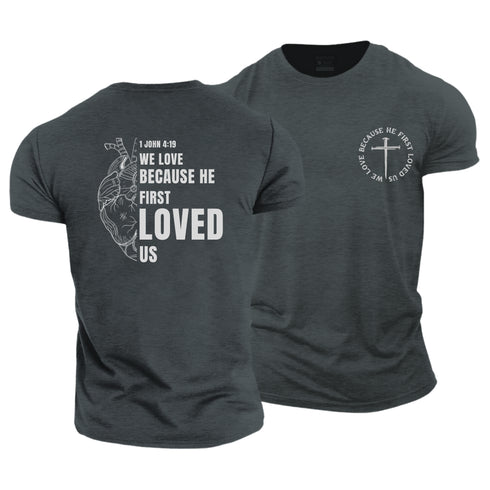 Men's We love because he first loved us Cotton T-Shirt