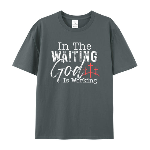 Unisex In The Waiting God Is Working Cotton T-Shirt