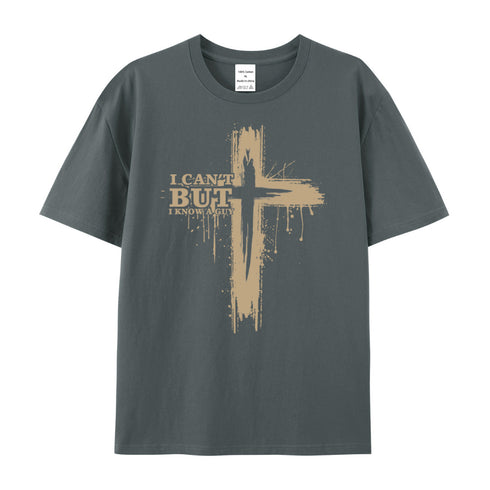 Unisex I Can't But I Know A Guy Cotton T-Shirt