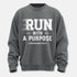 Run With Purpose Sweatshirt
