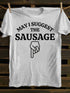 Unisex May I Suggest The Sausage T-shirt