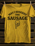 Unisex May I Suggest The Sausage T-shirt