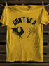 Unisex Don't Be A Sucker T-shirt