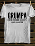 Unisex Grumpa, Like a Regular Grandpa Only Grumpier T-shirt