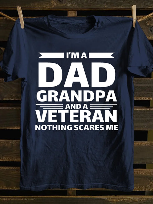 Men's I AM A DAD GRANDPA AND A VETERAN NOTHING SCARES ME COTTON T-SHIRTS