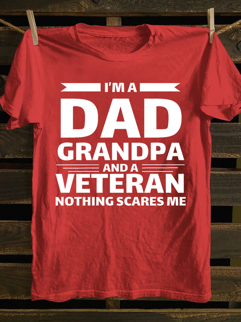Men's I AM A DAD GRANDPA AND A VETERAN NOTHING SCARES ME COTTON T-SHIRTS