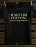 Men's I'm Not For Everyone And I'm Okay With That T-Shirt
