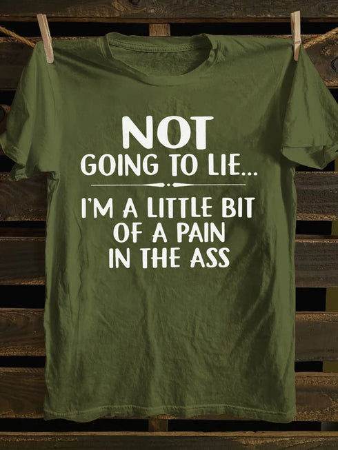 Unisex Not Going To Lie Print T-shirt