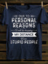 Unisex Due to Personal Reasons Print T-shirt