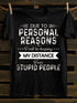 Unisex Due to Personal Reasons Print T-shirt