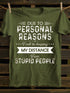 Unisex Due to Personal Reasons Print T-shirt