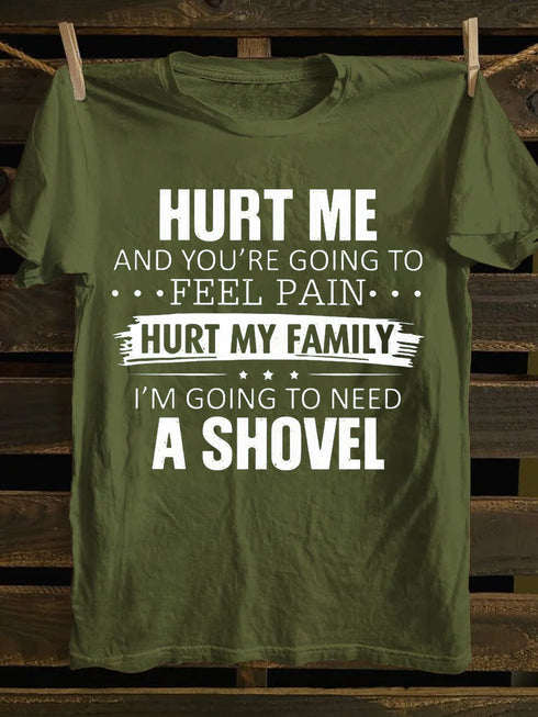 Unisex Hurt Me And You're Going To Feel Pain Print T-shirt