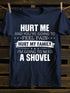 Unisex Hurt Me And You're Going To Feel Pain Print T-shirt