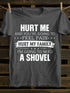 Unisex Hurt Me And You're Going To Feel Pain Print T-shirt