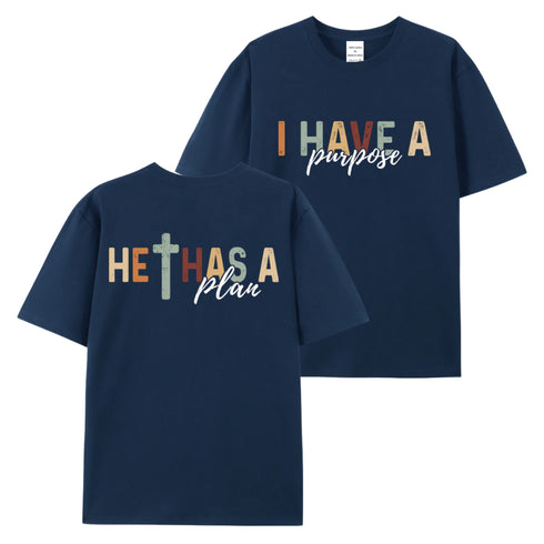 Unisex I Have A Purpose He Has A Plan Cotton T-Shirt