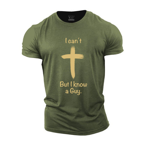 Men's I Can't But I Know A Guy Cotton T-Shirt