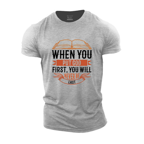 Men's When You Put God First You Will Never Be Last Cotton T-Shirt