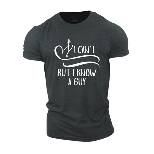 Unisex I Can't But I Know A Guy Cotton T-Shirt