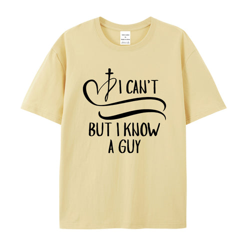 Unisex I Can't But I Know A Guy Cotton T-Shirt