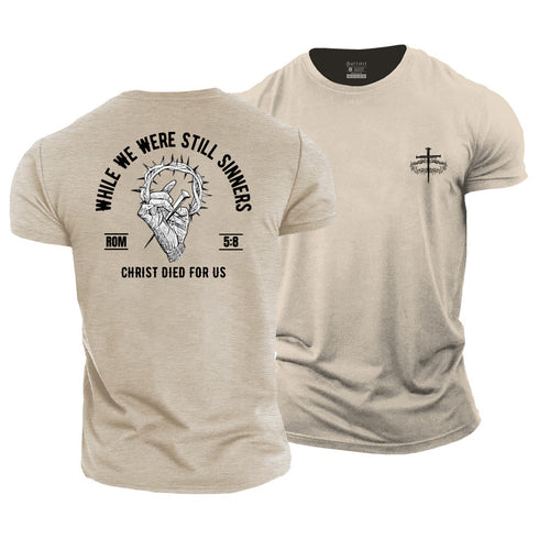 Men's While We Were Still Sinners Christ Died For Us Cotton T-Shirt