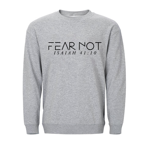 Fear Not Sweatshirt