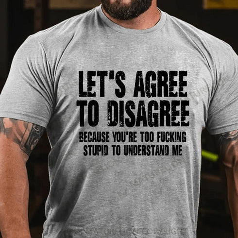 Men's LET'S AGREE TO DISAGREE SHIRTS