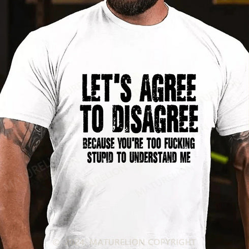 Men's LET'S AGREE TO DISAGREE SHIRTS