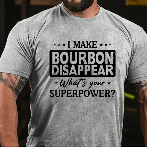 Men's Make Bourbon Disappear Superpower T-Shirt