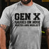 Men's GenX Raised On Hose Water And Neglect Cotton T-Shirt