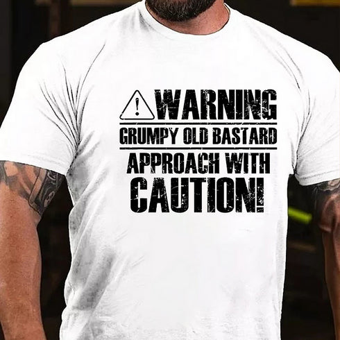 Men's Warning Grumpy Old Bastard Approach With Caution T-Shirt