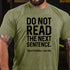 Men's Do Not Read The Next Sentence T-Shirt