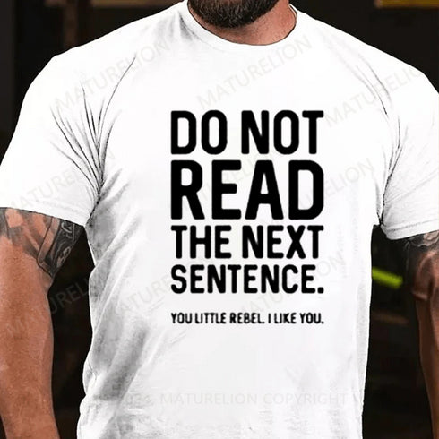 Men's Do Not Read The Next Sentence T-Shirt