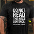 Men's Do Not Read The Next Sentence T-Shirt