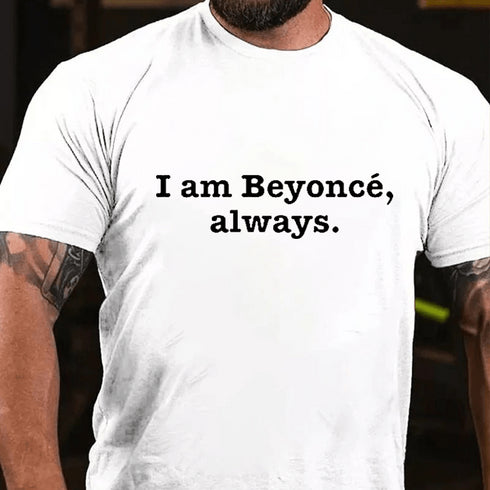 Men's I AM BEYONCE ALWAYS Print T-shirt