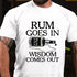 Men's Rum goes in wisdom comes out Cotton T-Shirt Sale price