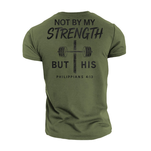 Men's Not by My Strength but His Cotton T-Shirt