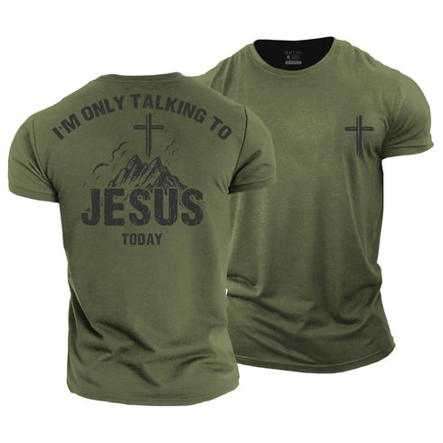 Men's I'm Only Talking to Jesus Today Cotton T-Shirt