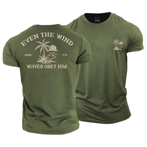 Men's Even The Wind and Waves Obey Him Cotton T-Shirt