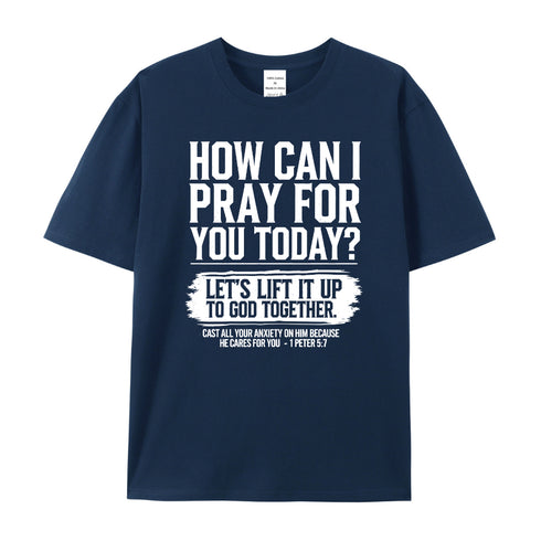 Unisex How Can I Pray For You Today Cotton T-Shirt