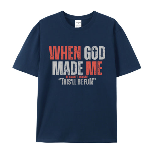 Unisex When God Made Me Cotton T-Shirt