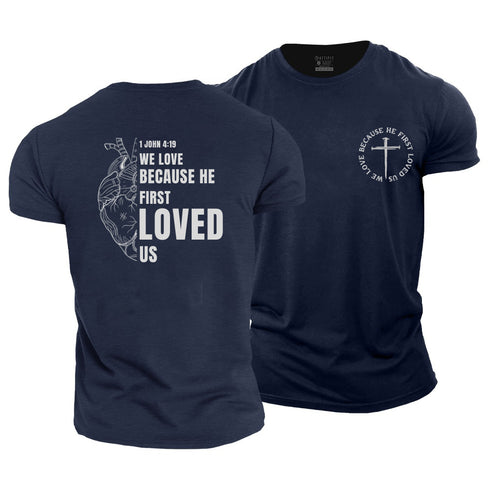 Men's We love because he first loved us Cotton T-Shirt