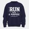 Run With Purpose Sweatshirt