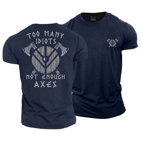 Men's Too Many Idiots Not Enough Axes Cotton T-Shirt