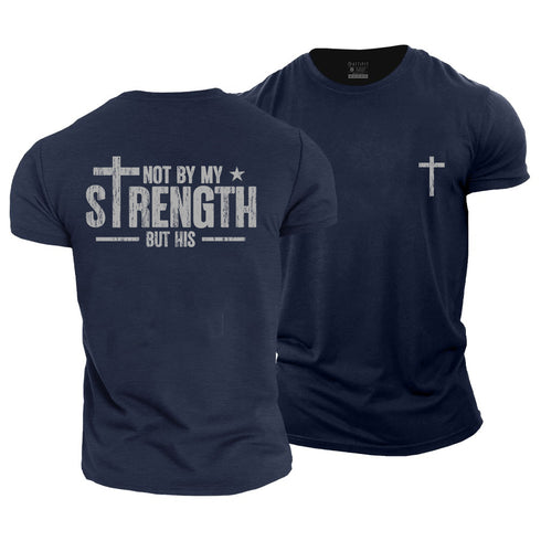 Men's Not By My Strength But His Cotton T-Shirt