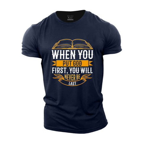 Men's When You Put God First You Will Never Be Last Cotton T-Shirt