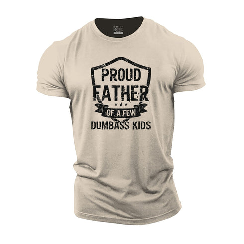 Men's Proud Father of A Few Dumbass Kids Cotton T-Shirt