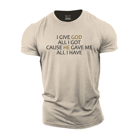 Men's I Give God All I Got Cotton T-Shirt