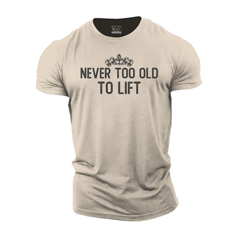 Men's Never Too Old to Lift Cotton T-Shirt