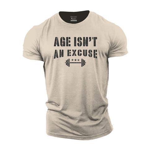 Men's Age Isn't An Excuse Cotton T-Shirt